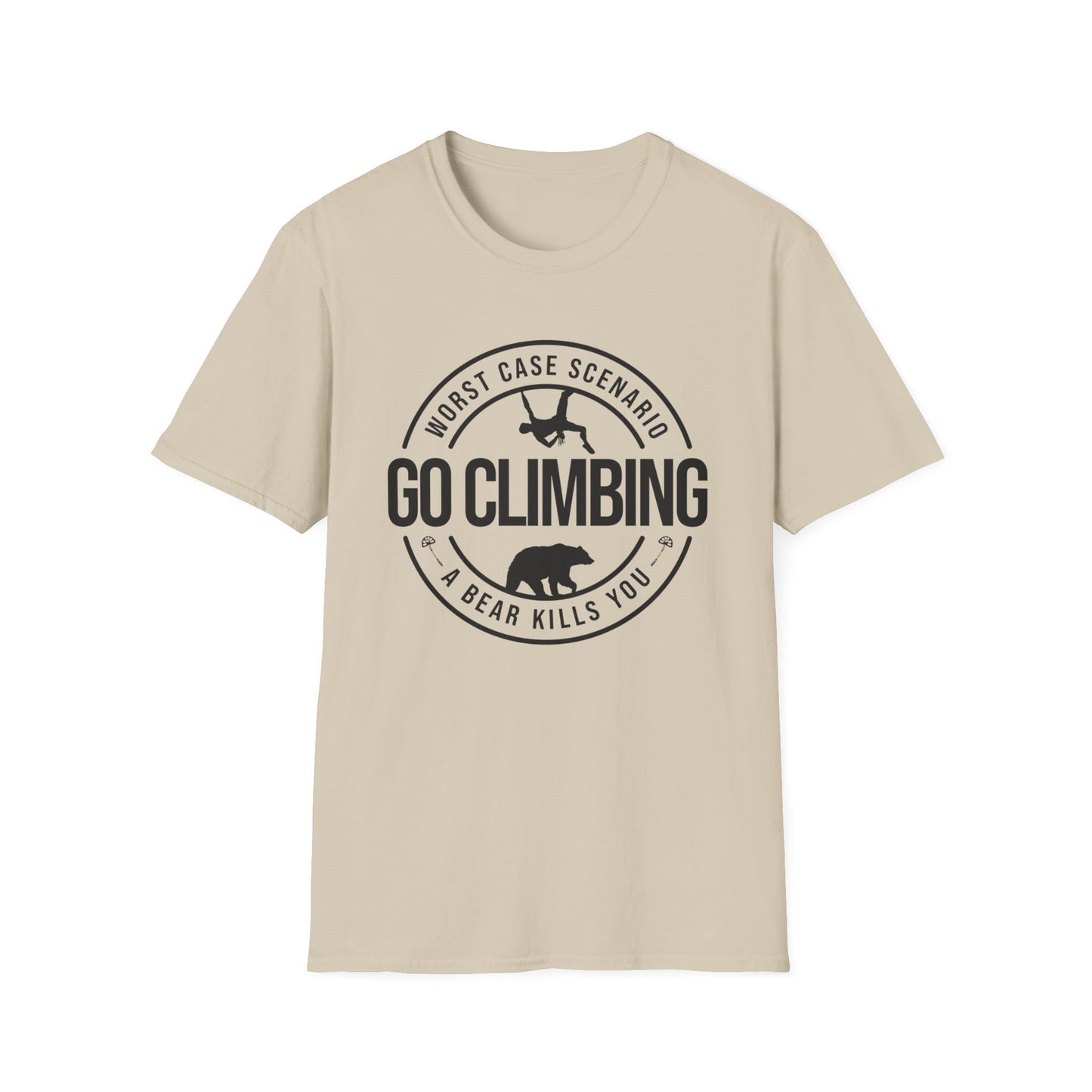 Go Climbing (Worse Case Scenario A Bear Kills You) T-Shirt