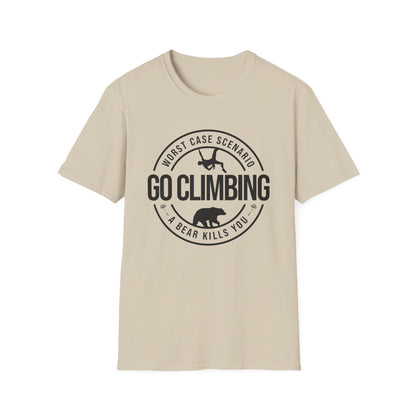 Go Climbing (Worse Case Scenario A Bear Kills You) T-Shirt