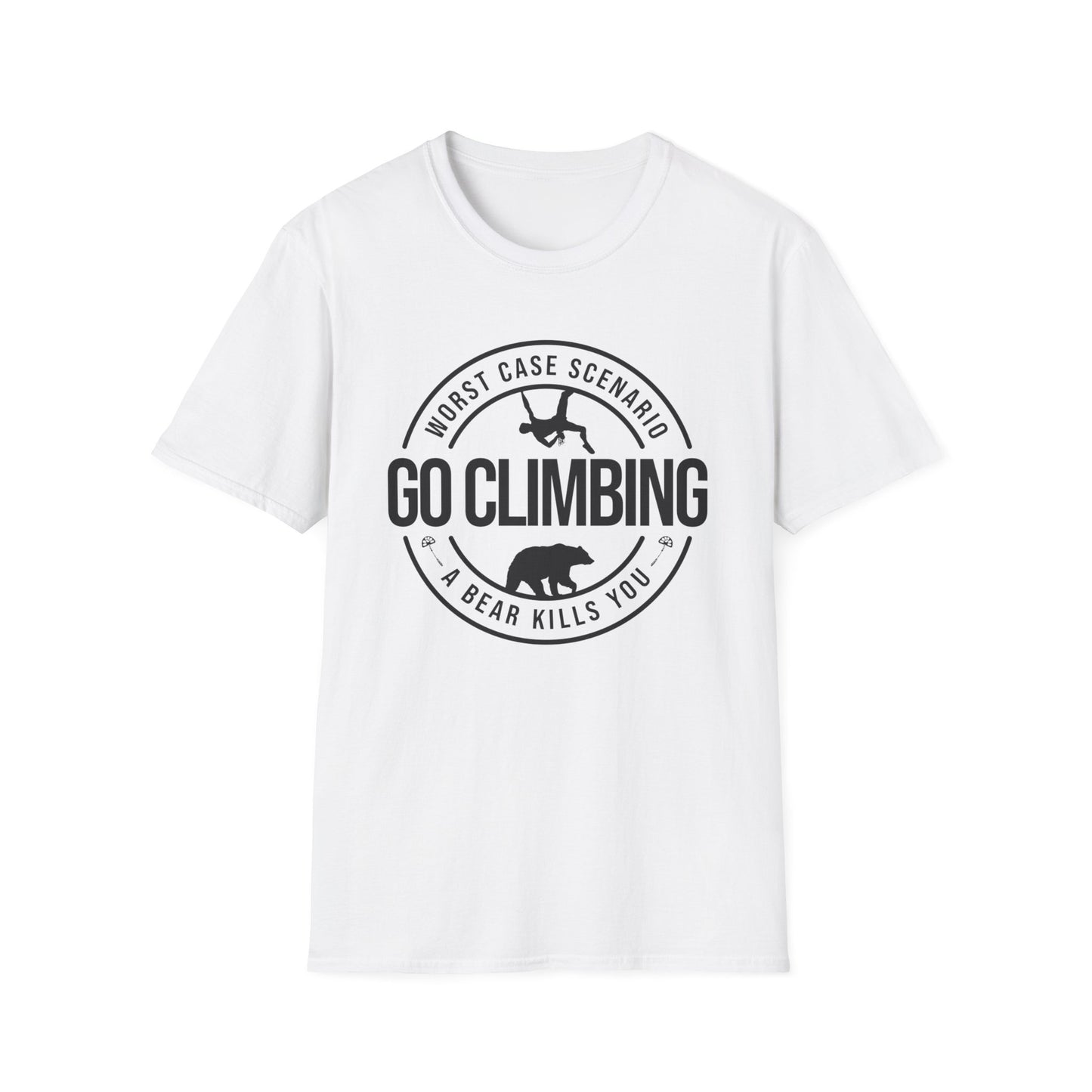 Go Climbing (Worse Case Scenario A Bear Kills You) T-Shirt