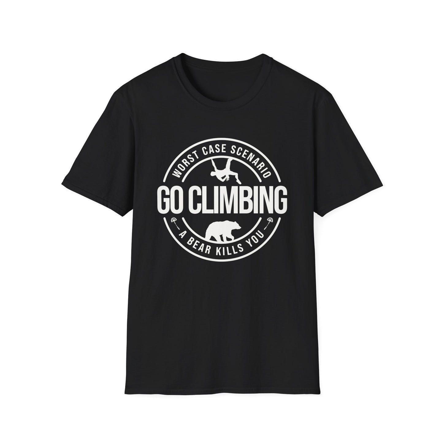 Go Climbing (Worse Case Scenario A Bear Kills You) T-Shirt