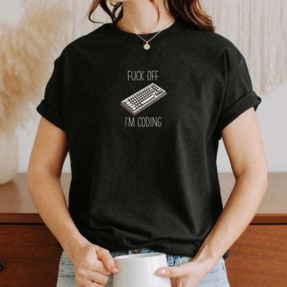 Fuck Off I'm Coding, Programming T-Shirt, Coder T-Shirt