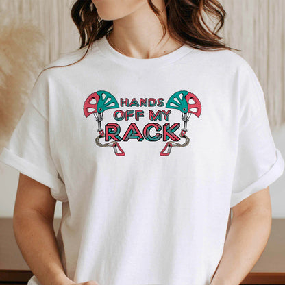 Hands Off My Rack - T-Shirt